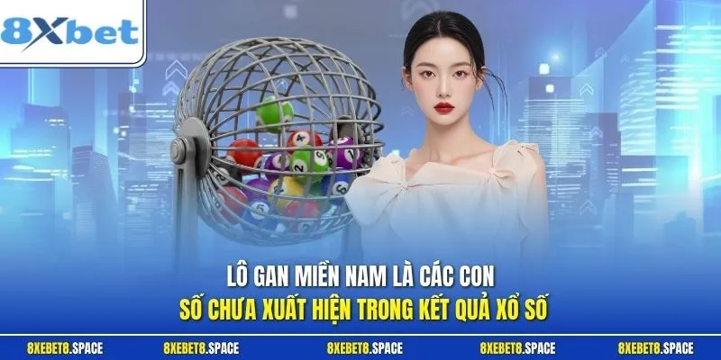 Lô gan miền Nam là các con số chưa xuất hiện trong kết quả xổ số